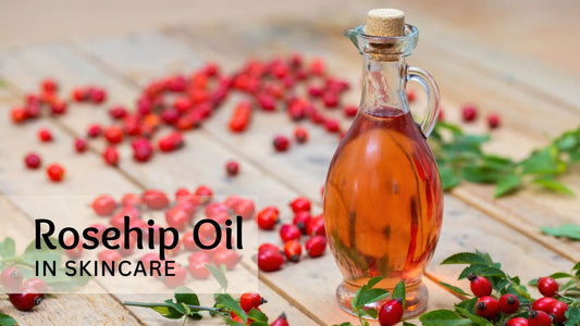 Importance Of Rosehip Oil In Skincare Products